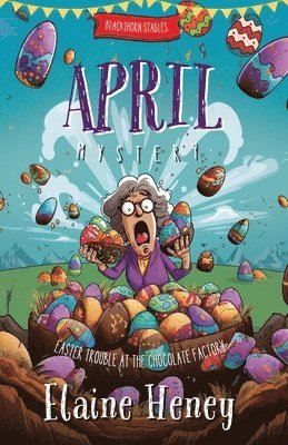 Easter Trouble at the Chocolate Factory | Blackthorn Stables April Mystery 1