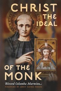 bokomslag Christ the Ideal of the Monk (Unabridged)