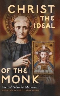 bokomslag Christ the Ideal of the Monk (Unabridged)