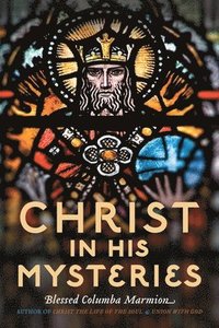 bokomslag Christ in His Mysteries