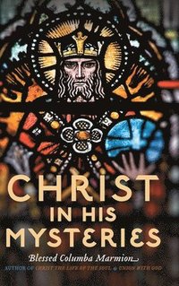 bokomslag Christ in His Mysteries