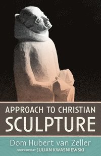 bokomslag Approach to Christian Sculpture