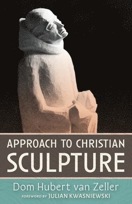 Approach to Christian Sculpture 1