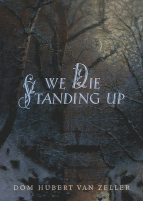 We Die Standing Up 1