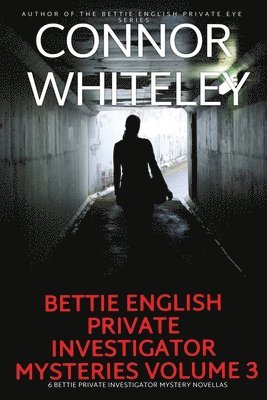 bokomslag Bettie English Private Investigator Mysteries Volume 3