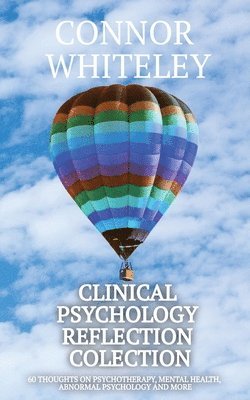 Clinical Psychology Reflection Collection 1
