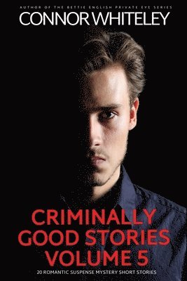 bokomslag Criminally Good Stories Volume 5