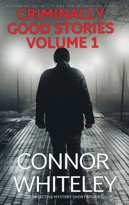 bokomslag Criminally Good Stories Volume 1