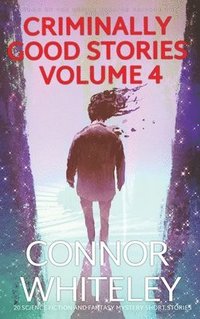 bokomslag Criminally Good Stories Volume 4