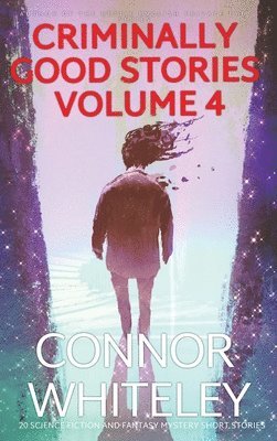 bokomslag Criminally Good Stories Volume 4