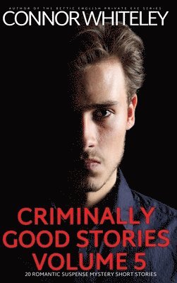 bokomslag Criminally Good Stories Volume 5