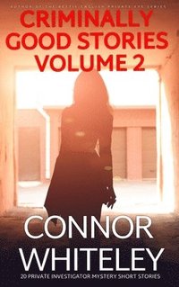 bokomslag Criminally Good Stories Volume 2