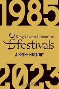 bokomslag King's Lynn Literary Festivals