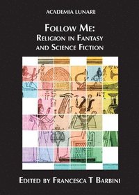bokomslag Follow Me: Religion in Fantasy and Science Fiction