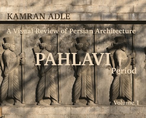 A Visual Review of Persian Architecture 1