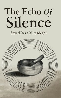Seyed Reza Mirsadeghi - Echo of Silence, Häftad