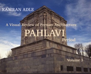 Visual Review of Persian Architecture, Inbunden