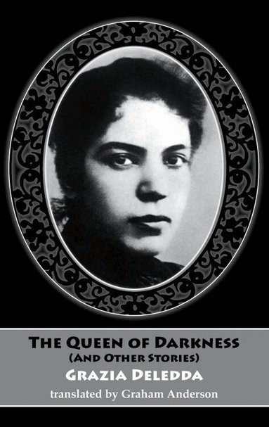 Grazia Deledda - Queen of Darkness (and other stories), Häftad