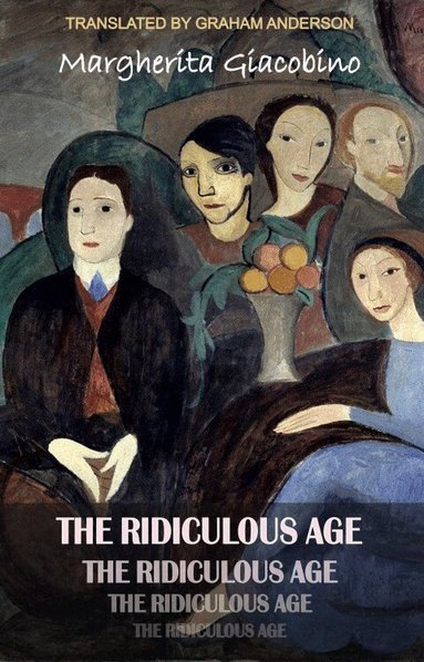 Margherita Giacobino - Ridiculous Age, Häftad