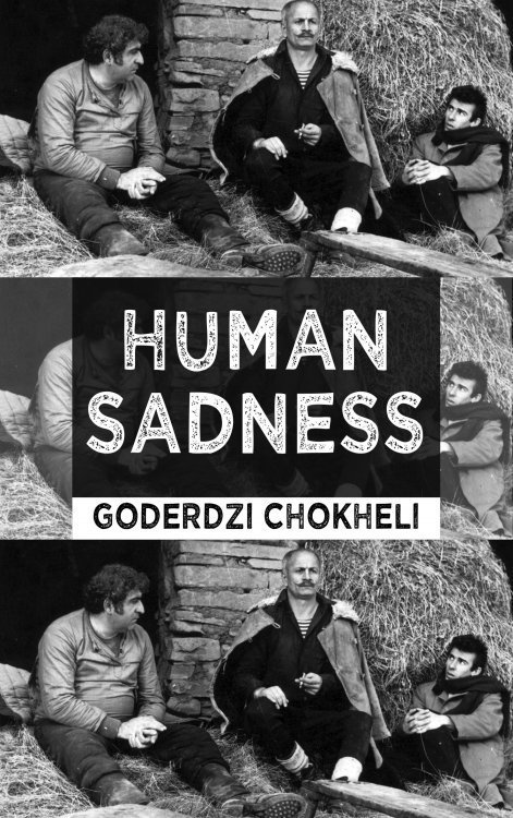 Goderdzi Chokheli, Chokoshvili Chokoshvili - Human Sadness, Häftad