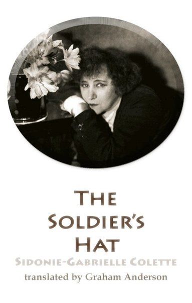 Sidonie-Gabrielle Colette - Soldier's Hat, Häftad