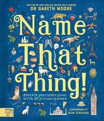 Gareth Moore, Dr Gareth Moore, Moore/O'Rourke, Ryan O'Rourke - Name That Thing, Inbunden