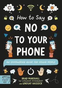 bokomslag How to Say No to Your Phone