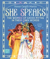 bokomslag She Speaks: The Women of Greek Myths in Their Own Words