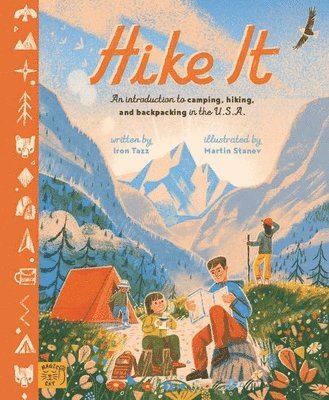 Iron Tazz - Hike It: An Introduction to Camping, Hiking, and Backpacking Through the U.S.A., Inbunden