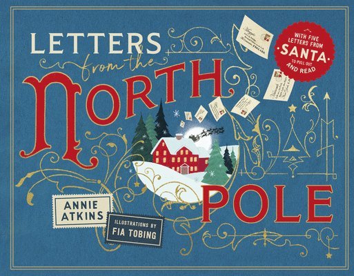 Letters from the North Pole: With Five Letters from Santa Claus to Pull Out and Read 1