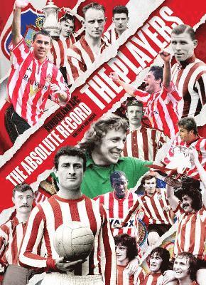 bokomslag Sunderland AFC The Absolute Record: The Players