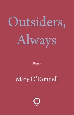 Mary O'Donnell - Always Outsiders, Häftad