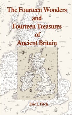 bokomslag Fourteen Wonders and Fourteen Treasures of Ancient Britain
