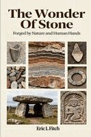 Eric L Fitch - Wonder of Stone, Häftad