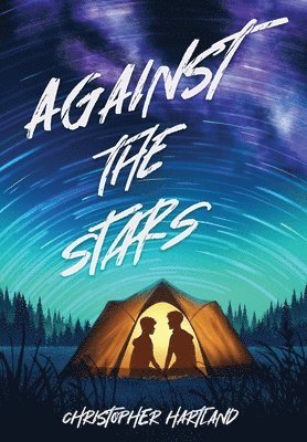 Christopher Hartland - Against The Stars, Inbunden