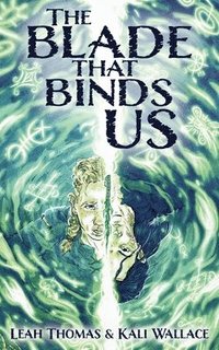 bokomslag Blade That Binds Us