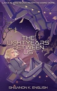 bokomslag The Lightyears Between Us
