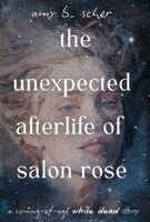 Amy B Scher - Unexpected Afterlife of Salon Rose, Inbunden