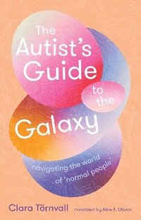 bokomslag The Autists Guide to the Galaxy