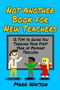 bokomslag Not Another Book for New Teachers