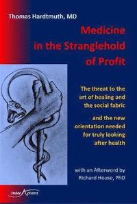 bokomslag Medicine in the Stranglehold of Profit