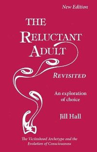 bokomslag Reluctant Adult - Revisited