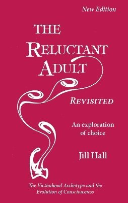 Jill Hall, Richard House - Reluctant Adult - Revisited, Häftad