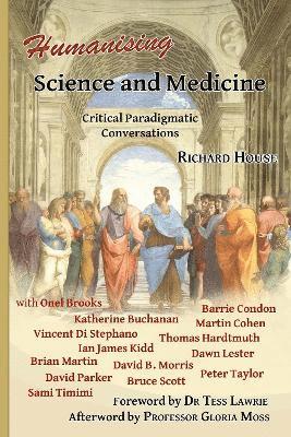 Richard House - Humanising Science and Medicine, Häftad