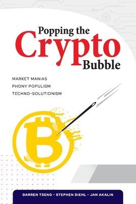 Stephen Diehl, Jan Akalin, Darren Tseng - Popping the Crypto Bubble, Häftad