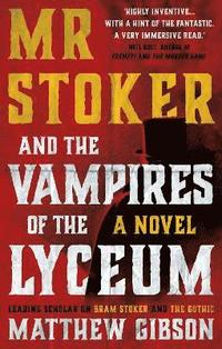 bokomslag Mr Stoker and the Vampires of the Lyceum