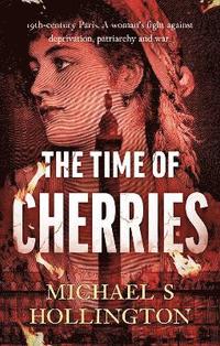 bokomslag The Time of Cherries
