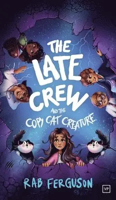 Rab Ferguson - Late Crew and the Copy Cat Creature, Inbunden. Tillgänglighet: Lägg i varukorg