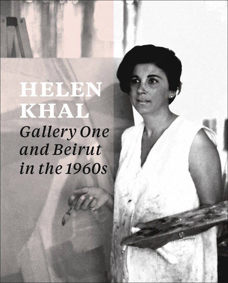 Carla Chammas, Rachel Dedman, Omar Kholeif - Helen Khal, Häftad