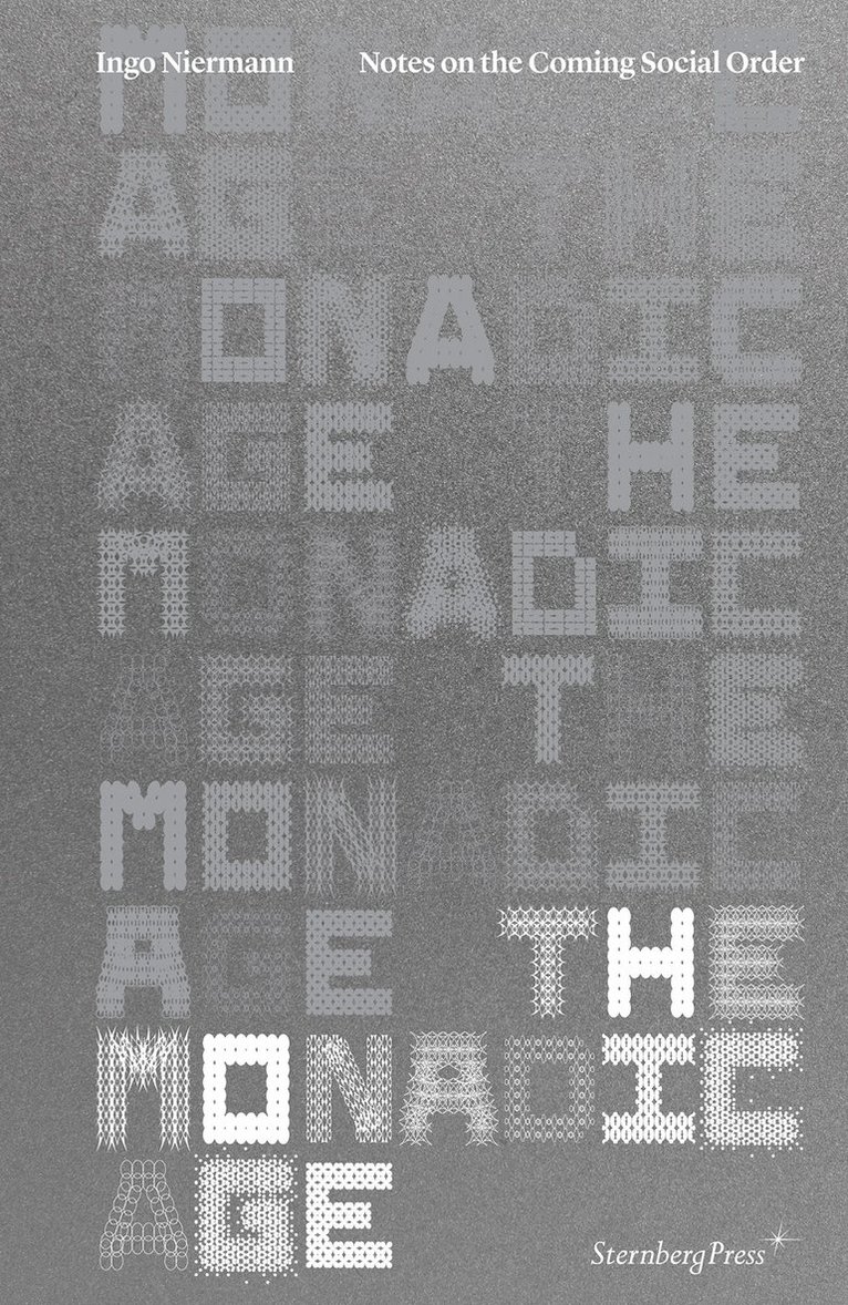 Ingo Niermann - Monadic Age, Häftad